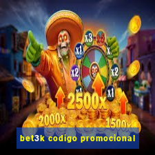 bet3k codigo promocional